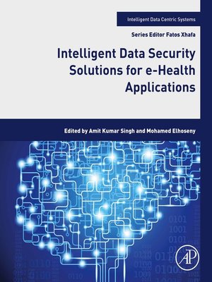 cover image of Intelligent Data Security Solutions for e-Health Applications